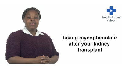 Taking mycophenalate after your kidney transplant Thumbnail