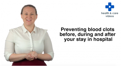 Preventing blood clots before, during and after your stay in hospital Thumbnail
