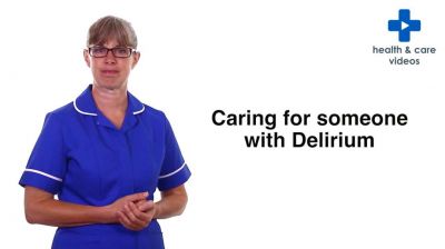 Caring for someone with Delirium Thumbnail