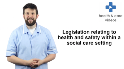 Legislation relating to health and safety within a social care setting Thumbnail