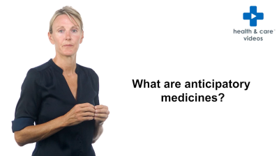 What are anticipatory medicines? Thumbnail