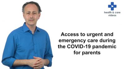 Access to urgent and emergency care during the Covid-19 pandemic for parents Thumbnail