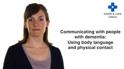 Communicating with people with Dementia: Using body language and physical contact Thumbnail