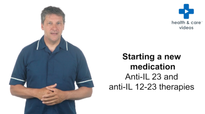 Starting a new medication Anti-IL 23 and anti-IL 12-23 therapies Thumbnail