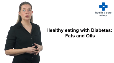 Healthy eating with Diabetes: Fats and Oils Thumbnail