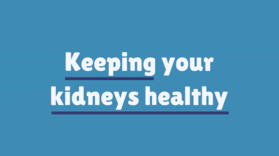 How to keep your kidneys healthy | UHL NHS Trust Thumbnail